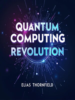 cover image of Quantum Computing Revolution